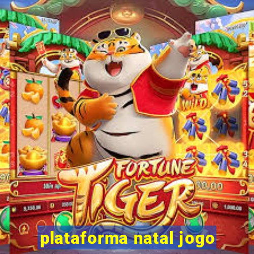 plataforma natal jogo